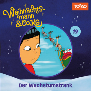 Kapitel 09 - Der Wachstumstrank (Folge 019) by Weihnachtsmann & Co. KG