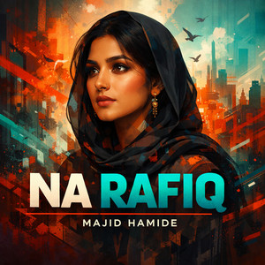 Majid Hamide - Na Rafiq