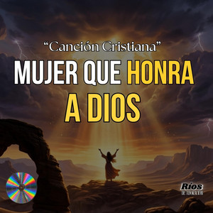 Mujer que honra a Dios by Rios de Adoracion