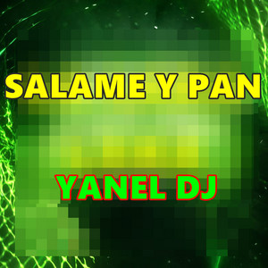 Yanel Dj - Salame Y Pan