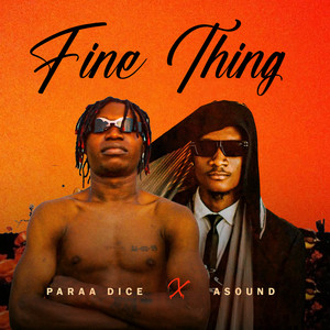 Fine Thing by Paraa Dice, Asound