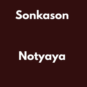 Notyaya by Sonkason, Oto ukona