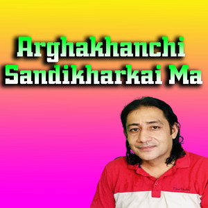 Arghakhanchi Sandikharkaima (Live)