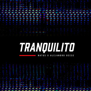 Tranquilito (feat. Alejandro Deese) by Natos y Waor, Alejandro Deese
