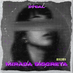 Mirada Discreta by Steal, KBK