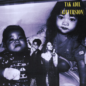 Tak Adil - AJL Version