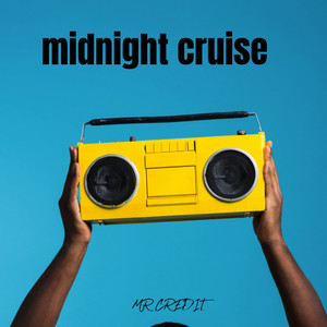 Midnight Cruise by MR CREDIT