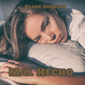 Mal Hecho by Black Country