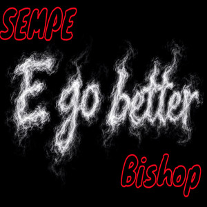 E Go Better by SEMPE, Bishop