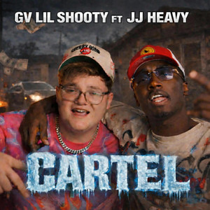 Cartel by GV LilShooty, JJ Heavy