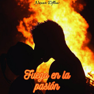 Fuego en la pasión by Nexor Dflow