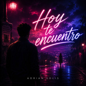 Hoy Te Encomtre by Adrian solis