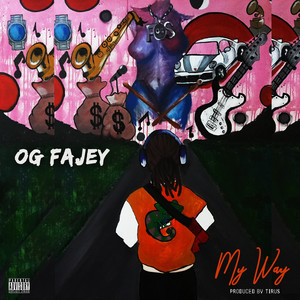 My Way by OG Fajey