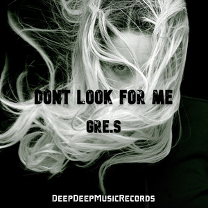 Dont Look for Me