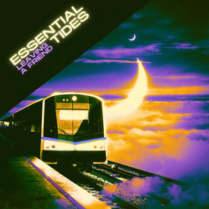 Leaving a Friend by Essential Tides