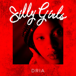 Silly Girls by Dria