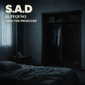 S.A.D by Yazu The Producer, El Peqeño