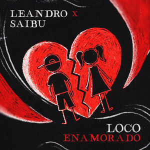 Loco Enamorado by LEANDRO, SAIBU