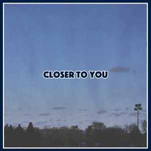 Closer To You by Mattie Leon