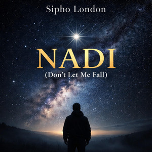 Nadi (Don’t Let Me Fall) by Sipho London