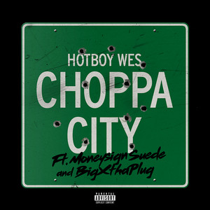Choppa City (feat. MoneySign Suede & BigXthaPlug)