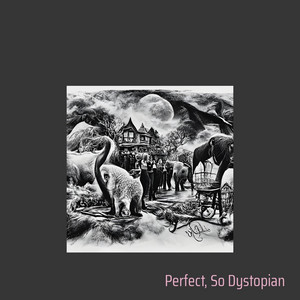 Perfect, so dystopian - Grim