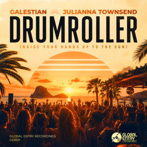Drumroller (Raise Your Hands Up to the Sun) by Galestian, Julianna Townsend