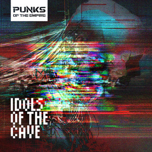 Idols of the Cave by Punks of the Empire