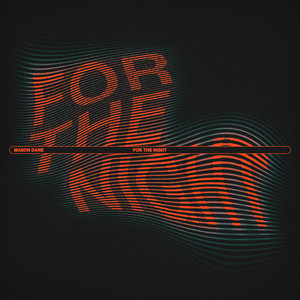 FOR THE NIGHT (feat. Oliver Cronin) by Mason Dane, Oliver Cronin
