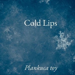Cold Lips by plankuca toy