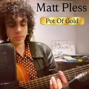 Pot of Gold by Matt Pless