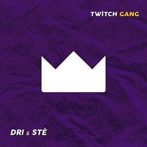 TWITCH GANG by Dri, $té