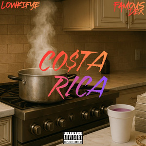 CO$tA RICA by Lowkifye, Famous Dex