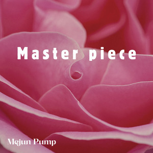 Master piece by Mejun Pump