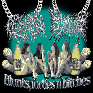 Blunts, forties n bitches' by BLOODCLOT, Larry Wang, Fatuous Rump