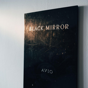 Black Mirror by Avio