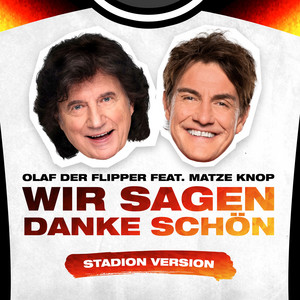 Olaf Der Flipper & Matze Knop - Wir sagen danke schön (Stadion Version)