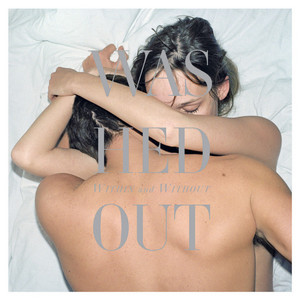 Call It Off by Washed Out