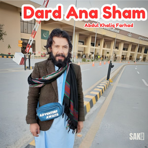 Abdul Khaliq Farhad - Dard Ana Sham