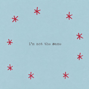i'm not the same by Starry Cat