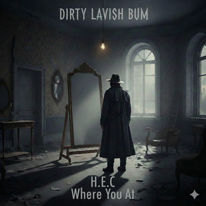 Where You At by Dirty Lavish Bum