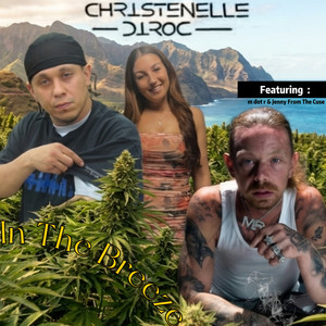 In The Breeze by Christenelle Diroc, M Dot R, Jenny From The Cuse