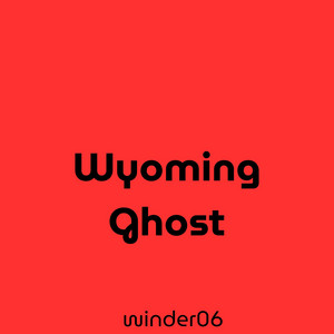Wyoming Ghost by winder06