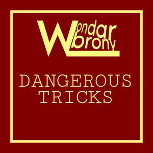 WondarBrony — Dangerous Tricks