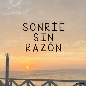 SONRÍE SIN RAZON by MISUI CTDS