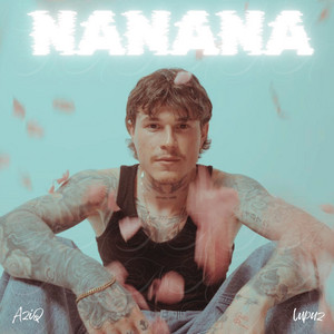 Nanana by Lupuz, Aziq