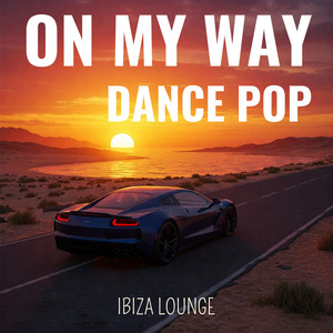 On My Way by Ibiza Lounge