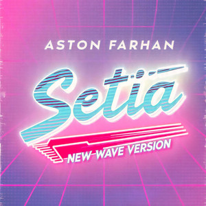 Setia - New Wave Version