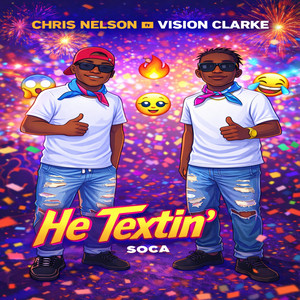 He Textin' (feat. Vision Clarke)