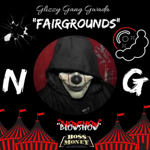 Fairgrounds by Glizzy Gang Gwada